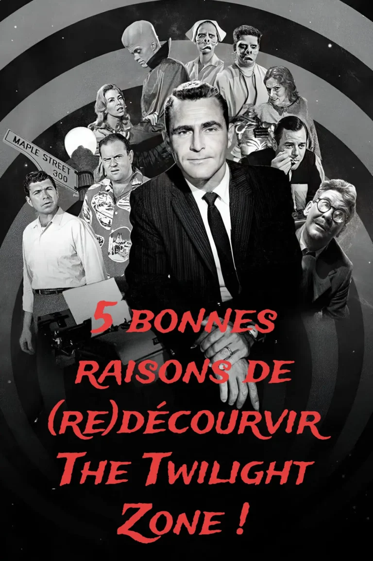 5 bonnes raisons de (re)découvrir la série The Twilight Zone !